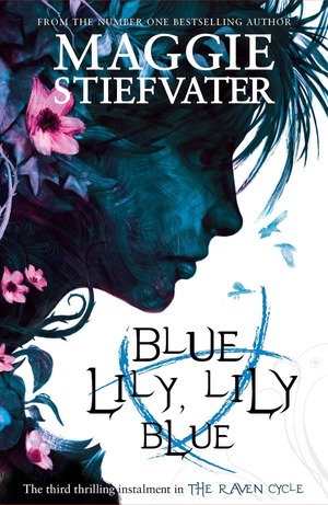 Blue Lily Lily Blue by Maggie Stiefvater
