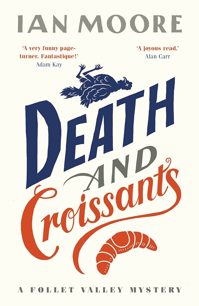 	Death and Croissants	by	Ian Moore	