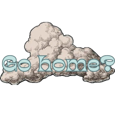 Go home?