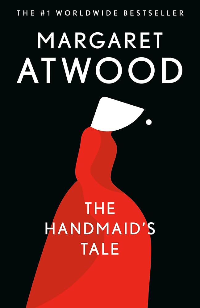 	The Handmaid's Tale	by	Margaret Atwood	