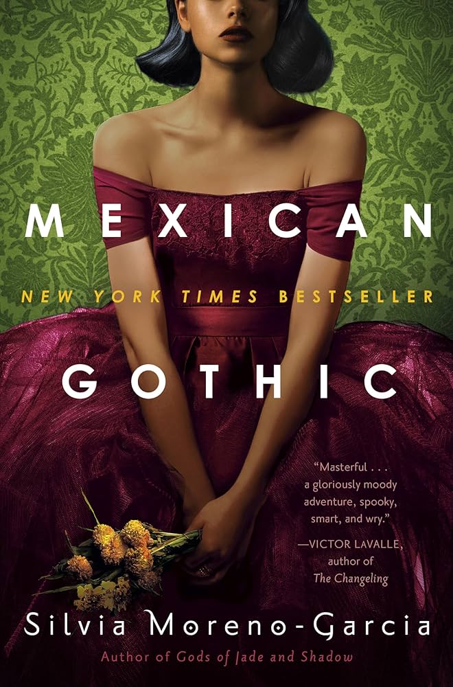 	Mexican Gothic	by	Silvia Moreno-Garcia	