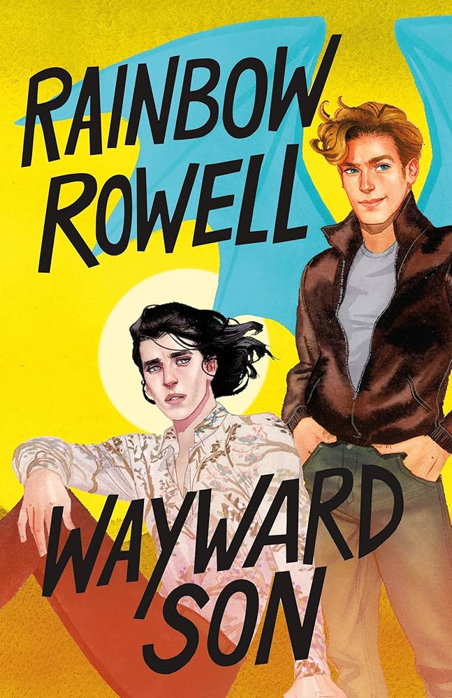 	Wayward Son	by	Rainbow Rowell	