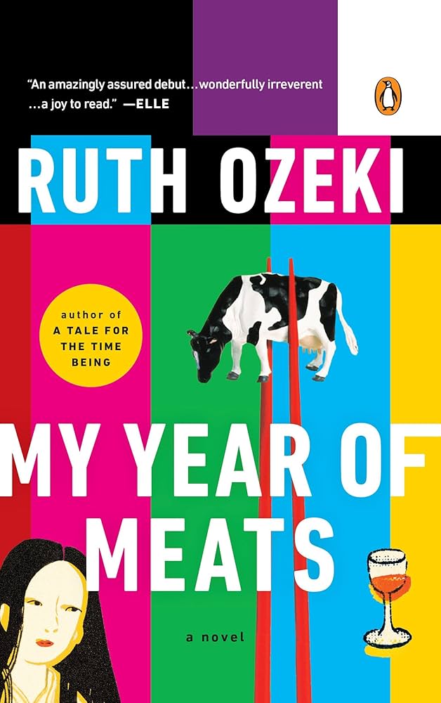 	My Year of Meats	by	Ruth Ozeki	